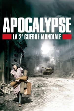 Apocalypse : La 2ème Guerre mondiale