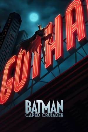 Regarder Batman : Caped Crusader en Streaming