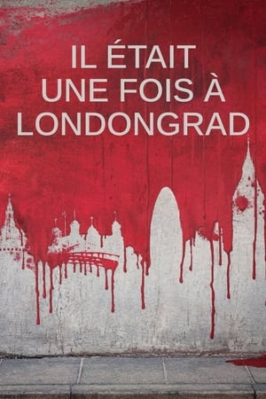 Regarder Il était une fois à Londongrad en Streaming