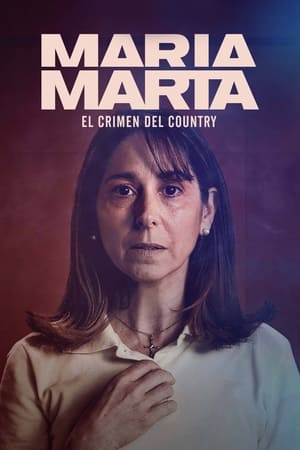 María Marta: el crimen del country saison 1